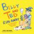 Billy and Ted Run Away
