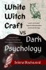 White Whitchcrat vs Dark Psychology