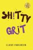 SHiTTY GRiT