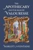 The Apothecary and the Maid of Valouresse