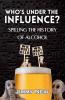 Who's Under The Influence? Spilling the History of Alcohol