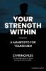 Your Strength Within - A Manifesto for Young Men