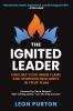 The Ignited Leader