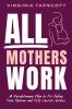 All Mothers Work