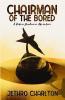 Chairman of the Bored
