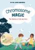 Chromosome Magic