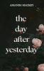 The Day After Yesterday