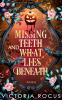 Missing Teeth And What Lies Beneath