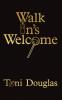 Walk In's Welcome