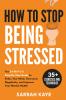 How to Stop Being Stressed