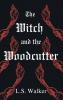 The Witch and the Woodcutter