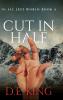 Cut In Half