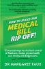 HOW TO AVOID THE MEDICAL BILL RIP OFF!