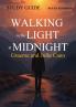 Walking in the Light at Midnight - STUDY GUIDE