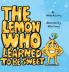 The Lemon Who Learned To Be Sweet