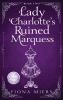 Lady Charlotte's Ruined Marquess