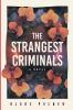 The Strangest Criminals