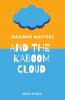 Maximus Masters and the Kaboom Cloud