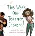 The Week Our Teacher Escaped