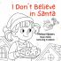 I Don't Believe in Santa