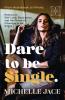 Dare to Be Single