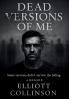 Dead Versions Of Me - Dust Jacket Edition