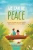 We Can Be Peace