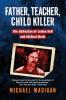 Father Teacher Child Killer