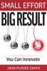 Small Effort Big Result