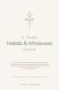 A Christian Holistic & Wholeness Devotional