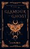 Glamour and Ghost