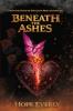 Beneath The Ashes