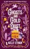 Ghosts and Gold Dust