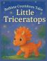 Bedtime Countdown Tales - Little Triceratops