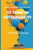 To Think in Sustainability