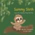 Sammy Sloth Learns That Sometimes Things Take Time
