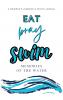Eat Pray Swim