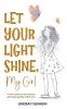 Let Your Light Shine My Girl