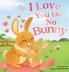 I Love You Like No Bunny