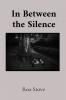 In Between the Silence