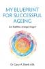 My Blueprint For Successful Ageing