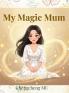 My Magic Mum