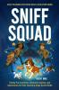 Sniff Squad - Dog Training for Kids Who Love Mysteries