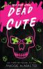 Dead Cute