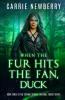 When the Fur Hits the Fan Duck