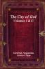 The City of God Volumes I & II