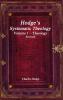 Hodge's Systematic Theology Volume I - Theology Revised