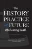 The History Practice and Future of Cheating Death