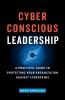 Cyber-Conscious Leadership