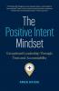 The Positive Intent Mindset